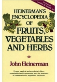 Heinerman's Encyclopedia of Fruits, Vegetables and Herbs