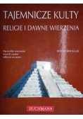Tajemnicze kulty, religie i dawne wierzenia