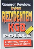 Generał Pawłow byłem Rezydentem KGB  w Polsce