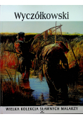Wielka kolekcja sławnych malarzy Wyczółkowski
