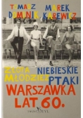 Złota niebieskie młodzież ptaki Warszawka lat 60.