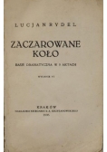 Zaczarowane koło, 1935 r.