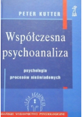 Współczesna psychoanaliza Psychologia procesów nieświadomych
