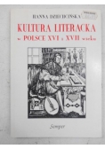 Dziechcińska Hanna - Kultura literacka w Polsce XVI i XVII wieku