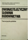 Dwunastojęzyczny Słownik Budownictwa  tom w języku polskim