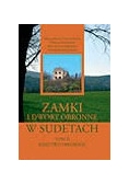 Zamki i dwory obronne w Sudetach, tom II