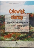 Człowiek starszy i jego wspomaganie- w stronę pedagogiki starości