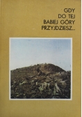 Gdy do tej Babiej Góry przyjdziesz