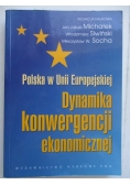 Michałek Jan Jakub - Polska w Unii Europejskiej. Dynamika konwergencji ekonomicznej