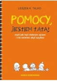 Pomocy jestem tatą