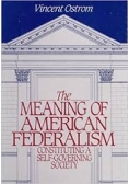 The meaning of American federalism