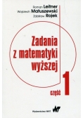 Zadania z matematyki wyższej Część 1
