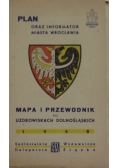 Plan oraz informator miasta Wrocławia Mapa i przewodnik po uzdrowiskach dolnośląskich, 1948 r.