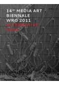 14 th Media Art Biennale wro 2011 Alternative now