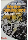 Wo der Glaube lebt