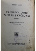 Tajemnica domu za brama Królowej 1930 r.