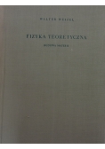 Fizyka teoretyczna budowa materii Tom 2