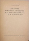 Butkiewicz Tadeusz - Żółciowe zapalenie otrzewnej bez przedziurawienia dróg żółciowych