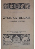Życie katolickie. Podręcznik liturgiki, 1930 r.