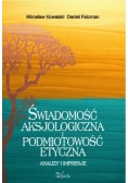 Świadomość aksjologiczna i podmiotowość etyczna