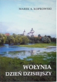 Wołynia dzień dzisiejszy