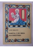 Melotti Luigi - Maryja i jej misja macierzyńska