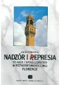 Nadzór i represja,władza i społeczeństwo w późnośredniowiecznej Florencji