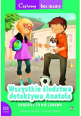 Wszystkie śledztwa detektywa Anatola Kradzież to nie zabawa