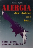Alergia jak dobrze żyć bez..