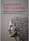 Podstawy psychiatrii Podręcznik dla studentów