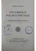 Przymierze Polsko Pruskie 1918 r.