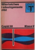 Wiertnictwo i udostępnianie złóż ,część III