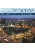 Wrocław miasto spotkań