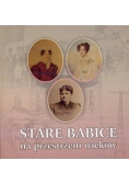 Stare babice na przestrzeni wieków
