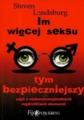 Im więcej seksu tym bezpieczniejszy... czyli o niekonwencjonalnych mądrościach ekonomii
