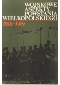 Wojskowe aspekty Powstania Wielkopolskiego