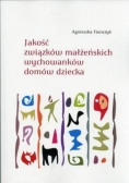 Jakość związków małżeńskich wychowanków domów dziecka