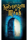 Korytarzem w mrok, nowa