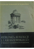 Rysunki z kolekcji J. I. Kraszewskiego