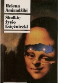 Słodkie życie księżniczki