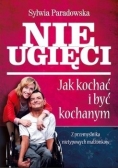 Nieugięci Jak kochać i być kochanym