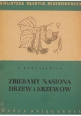 Zbieramy nasiona drzew i krzewów