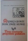 Mądrej głowie dość dwie słowie