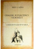 Odaliski Poturczeńcy i uchodźcy z dziejów Polaków w Turcji