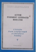 Autor podmiot literacki bohater