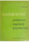 Nastawienie-podstawa regulacji psychicznej