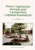 Prawne i organizacyjne obowiązki gmin w postępowaniu z odpadami komunalnymi
