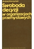 Swoboda decyzji w organizacjach przemysłowych
