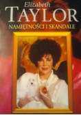 Elizabeth Taylor. Namiętności i skandale