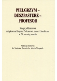 Pielgrzym - Duszpasterz - Profesor